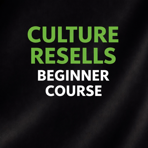 CULTURE RESELLS BEGINNER COURSE